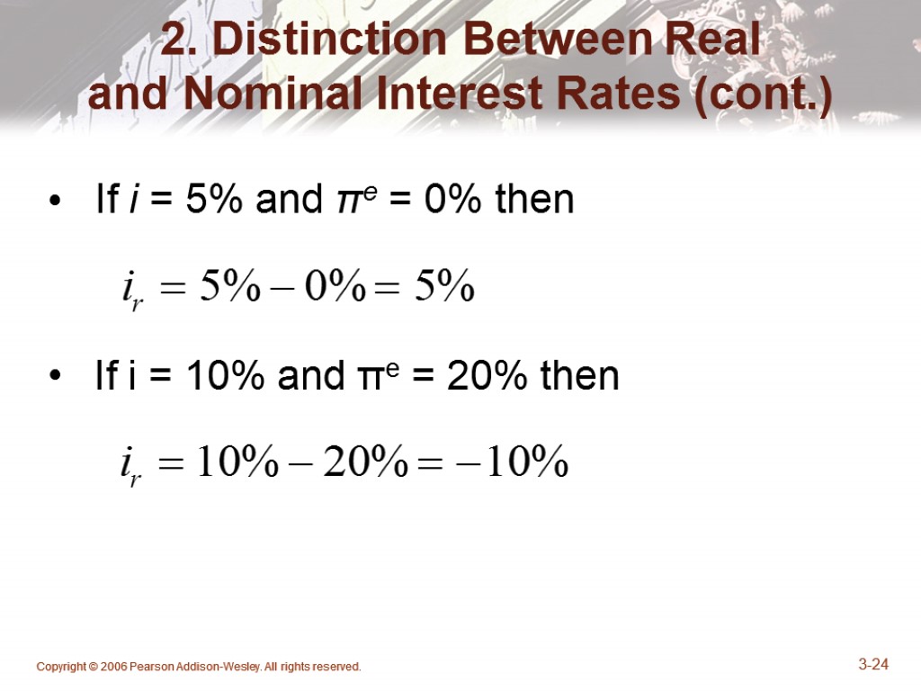 Copyright © 2006 Pearson Addison-Wesley. All rights reserved. 3-24 2. Distinction Between Real and